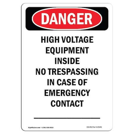 Signmission OSHA Danger Sign, 18" Height, Rigid Plastic, High Voltage Equipment Inside, Portrait OS-DS-P-1218-V-2546